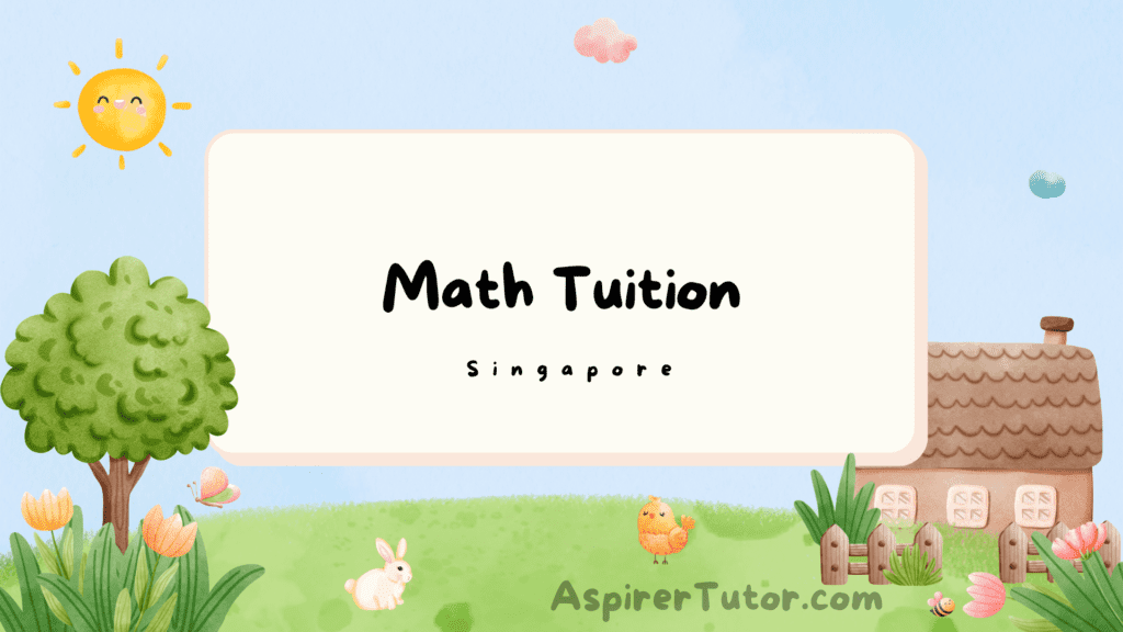 math-tuition-AspirerTutor.com_-1024x576.png